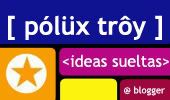 Pólux Troy Ideas Sueltas :: Design By Pólux